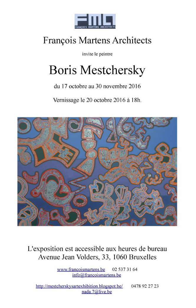 Affiche. François Martens Architects. Exposition Boris Mestchersky. Peintures. 2016-10-17